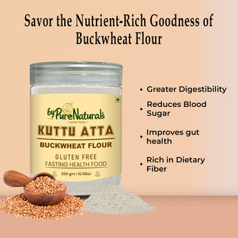 byPurenaturals Kuttu Atta - Buckwheat Flour - GLUTEN FREE READY TO USE ATTA 300gm