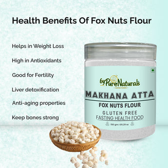 byPurenaturals Makhana Atta - Fox Nuts Flour - GLUTEN FREE READY TO USE ATTA  150gm